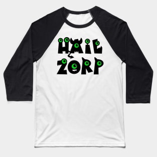 Hail Zorp Baseball T-Shirt